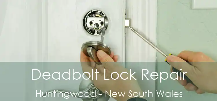 Deadbolt Lock Repair Huntingwood - New South Wales