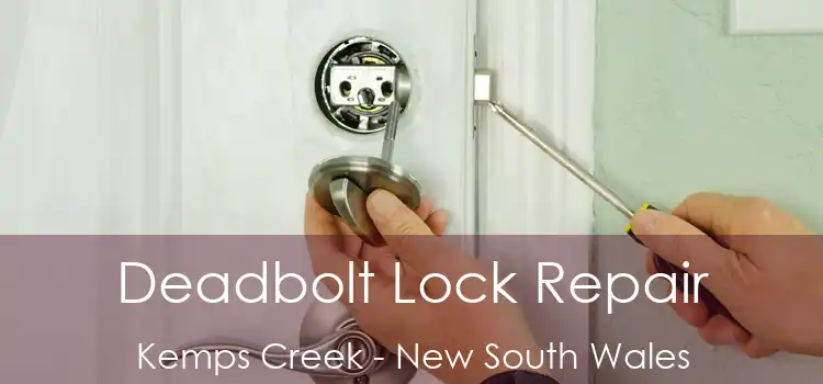 Deadbolt Lock Repair Kemps Creek - New South Wales