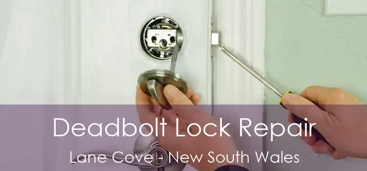 Deadbolt Lock Repair Lane Cove - New South Wales