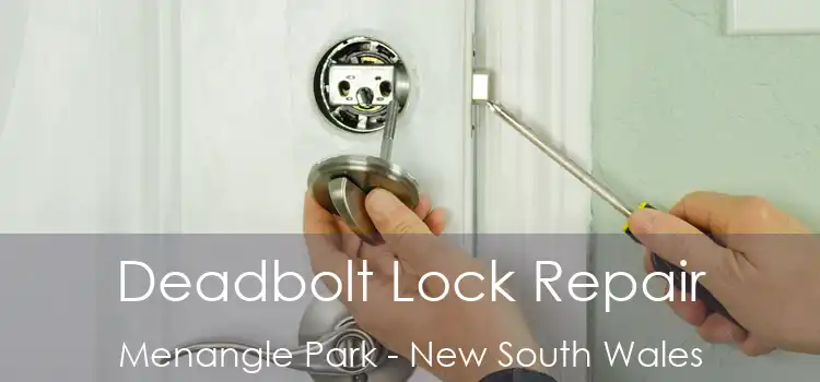 Deadbolt Lock Repair Menangle Park - New South Wales