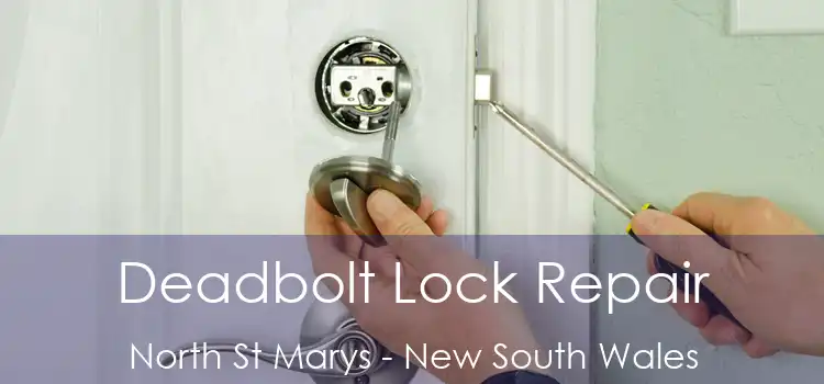 Deadbolt Lock Repair North St Marys - New South Wales