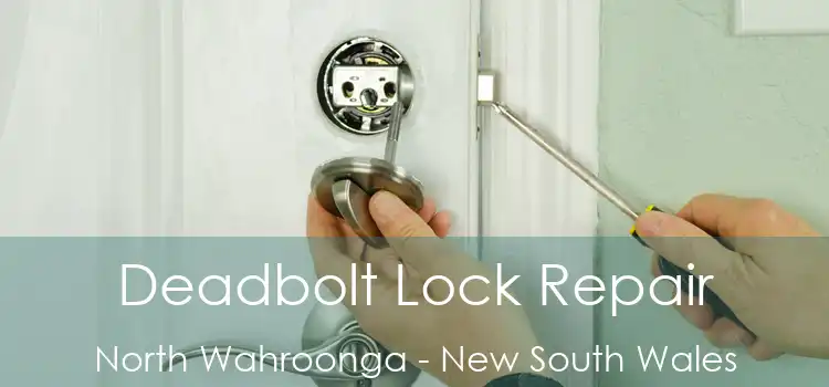 Deadbolt Lock Repair North Wahroonga - New South Wales