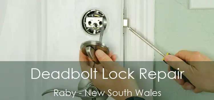 Deadbolt Lock Repair Raby - New South Wales