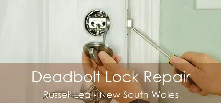 Deadbolt Lock Repair Russell Lea - New South Wales