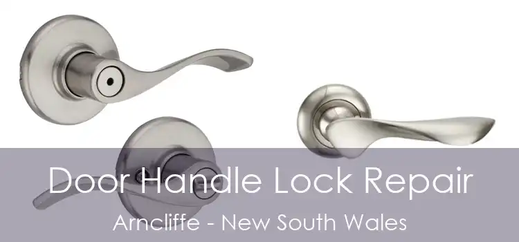 Door Handle Lock Repair Arncliffe - New South Wales