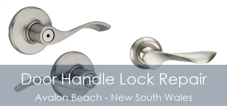 Door Handle Lock Repair Avalon Beach - New South Wales