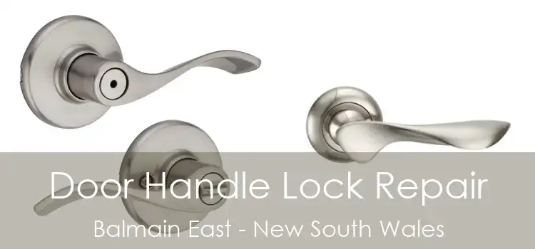 Door Handle Lock Repair Balmain East - New South Wales