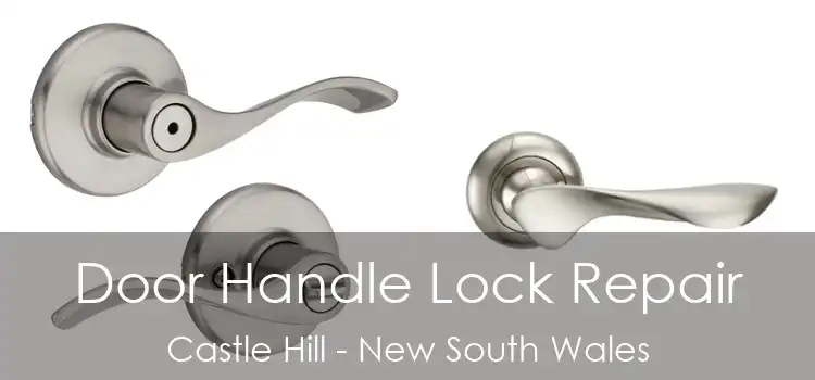 Door Handle Lock Repair Castle Hill - New South Wales