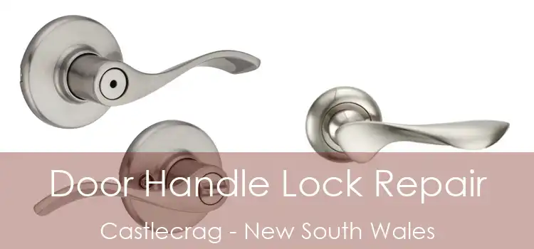 Door Handle Lock Repair Castlecrag - New South Wales