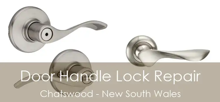 Door Handle Lock Repair Chatswood - New South Wales