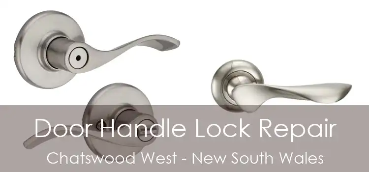 Door Handle Lock Repair Chatswood West - New South Wales