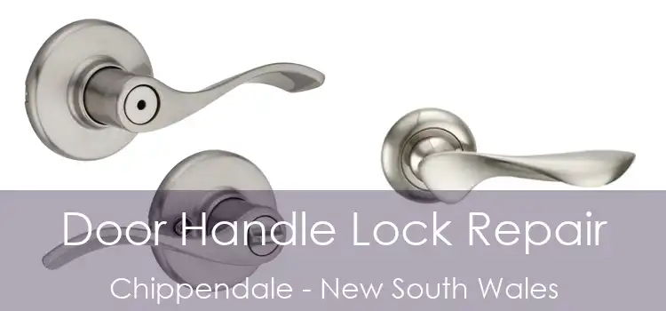Door Handle Lock Repair Chippendale - New South Wales