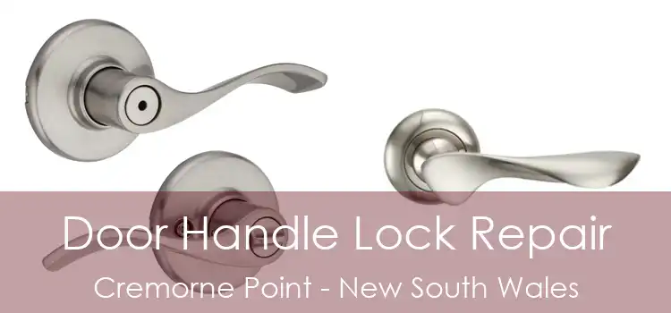 Door Handle Lock Repair Cremorne Point - New South Wales