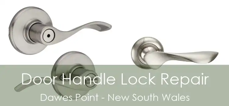 Door Handle Lock Repair Dawes Point - New South Wales