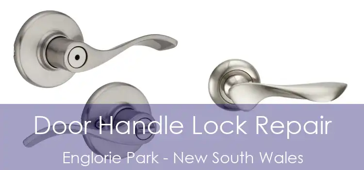 Door Handle Lock Repair Englorie Park - New South Wales