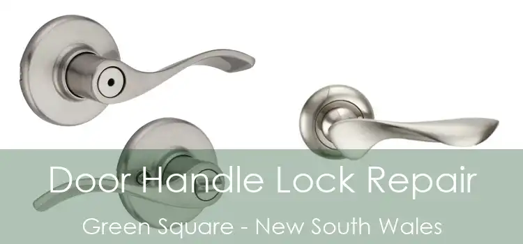 Door Handle Lock Repair Green Square - New South Wales