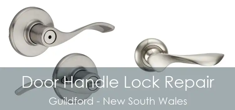 Door Handle Lock Repair Guildford - New South Wales