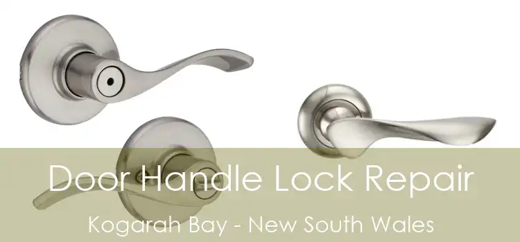 Door Handle Lock Repair Kogarah Bay - New South Wales