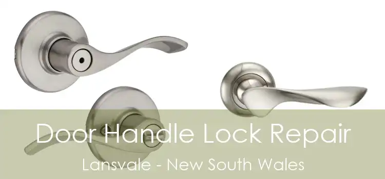 Door Handle Lock Repair Lansvale - New South Wales