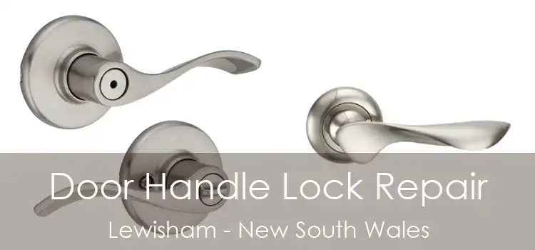 Door Handle Lock Repair Lewisham - New South Wales