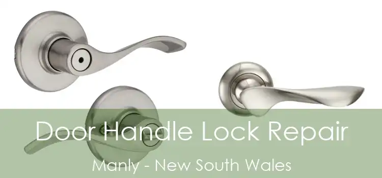 Door Handle Lock Repair Manly - New South Wales