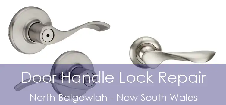 Door Handle Lock Repair North Balgowlah - New South Wales