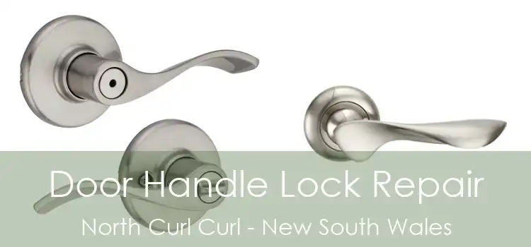 Door Handle Lock Repair North Curl Curl - New South Wales