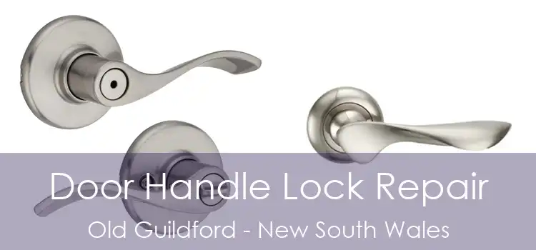 Door Handle Lock Repair Old Guildford - New South Wales