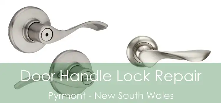 Door Handle Lock Repair Pyrmont - New South Wales