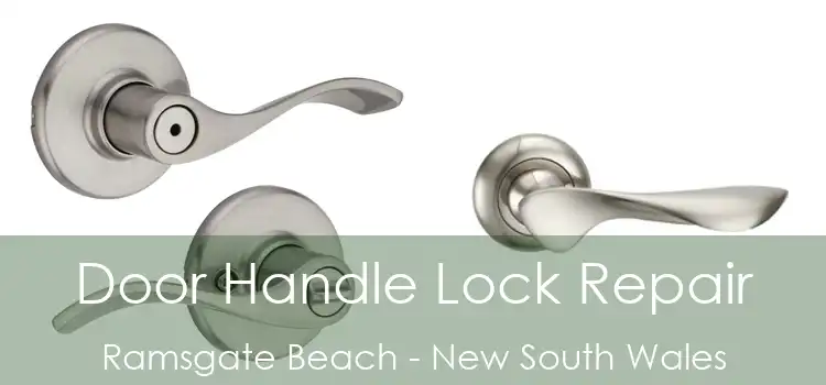 Door Handle Lock Repair Ramsgate Beach - New South Wales