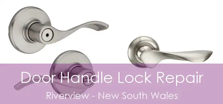 Door Handle Lock Repair Riverview - New South Wales