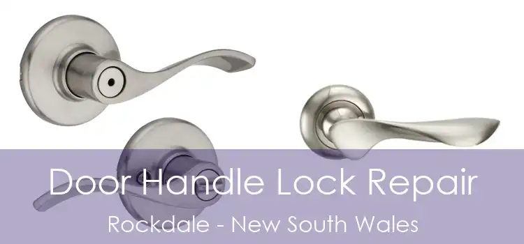 Door Handle Lock Repair Rockdale - New South Wales