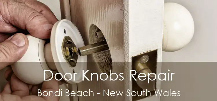 Door Knobs Repair Bondi Beach - New South Wales