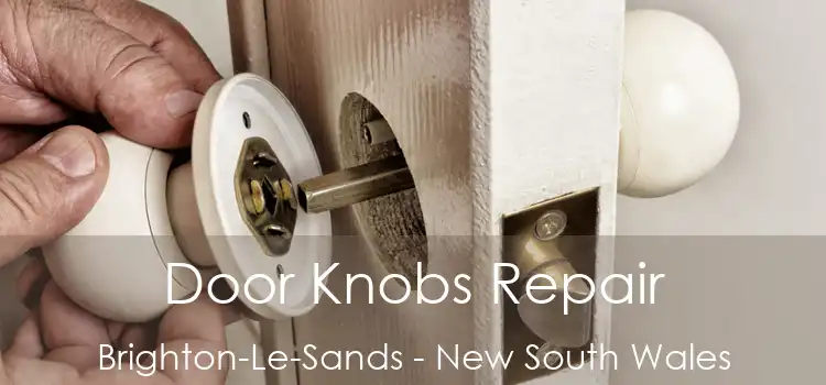 Door Knobs Repair Brighton-Le-Sands - New South Wales