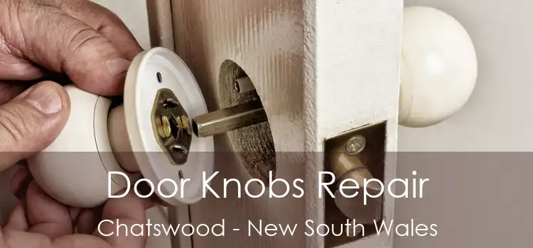 Door Knobs Repair Chatswood - New South Wales