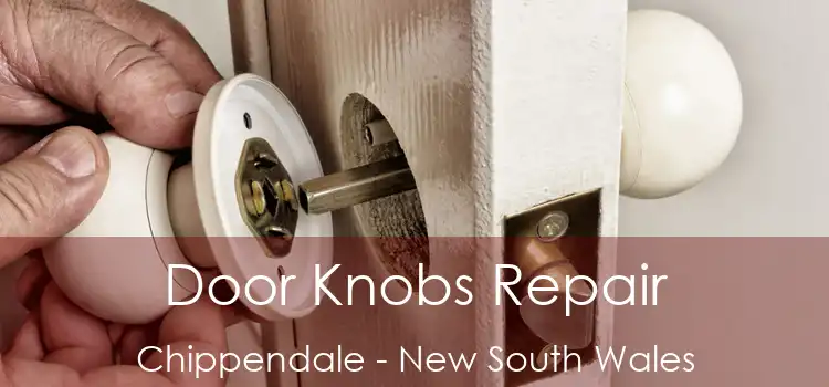 Door Knobs Repair Chippendale - New South Wales