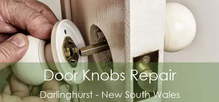 Door Knobs Repair Darlinghurst - New South Wales