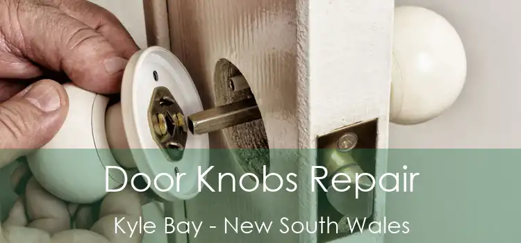 Door Knobs Repair Kyle Bay - New South Wales