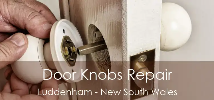 Door Knobs Repair Luddenham - New South Wales