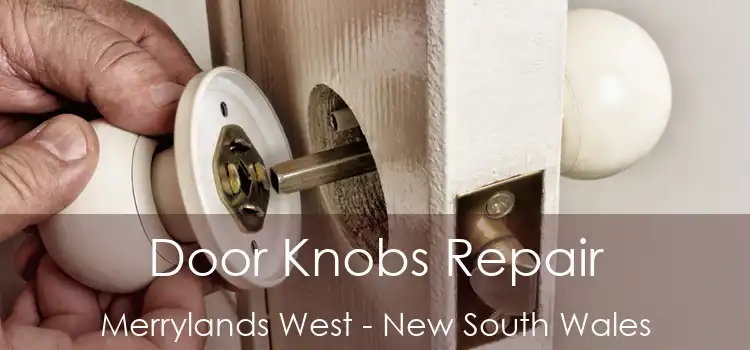 Door Knobs Repair Merrylands West - New South Wales