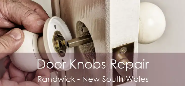 Door Knobs Repair Randwick - New South Wales