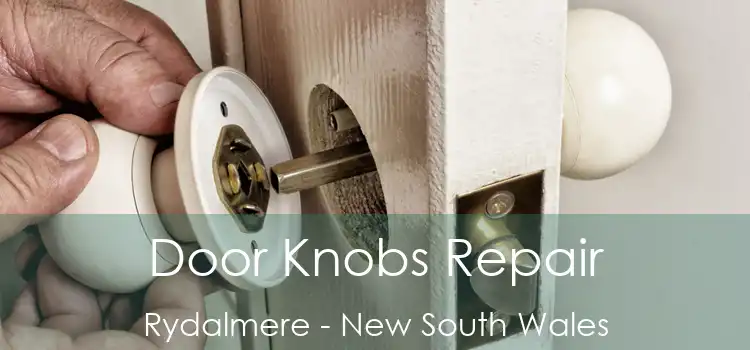 Door Knobs Repair Rydalmere - New South Wales