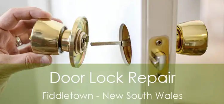 Door Lock Repair Fiddletown - New South Wales