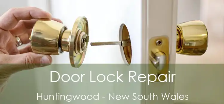 Door Lock Repair Huntingwood - New South Wales