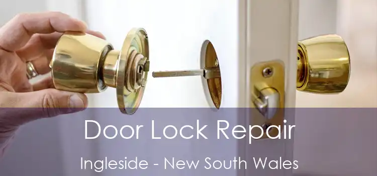 Door Lock Repair Ingleside - New South Wales