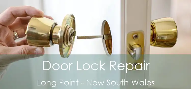 Door Lock Repair Long Point - New South Wales