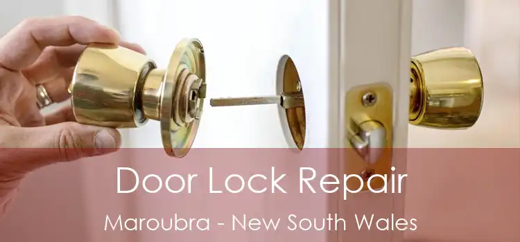 Door Lock Repair Maroubra - New South Wales