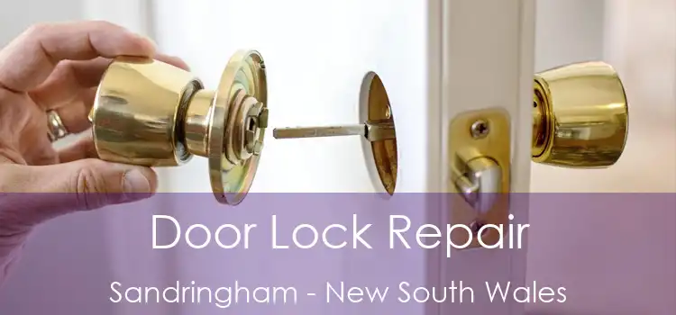 Door Lock Repair Sandringham - New South Wales