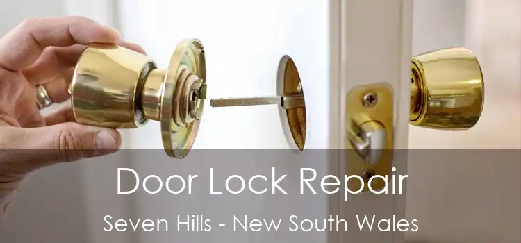 Door Lock Repair Seven Hills - New South Wales