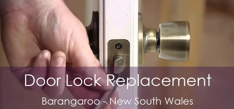Door Lock Replacement Barangaroo - New South Wales